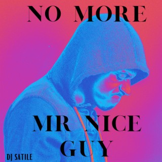 No More Mr Nice Guy