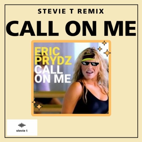 Call On Me (Stevie T Edit) | Boomplay Music