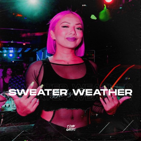 Sweater Weather (Remix) ft. Techno Bangers | Boomplay Music