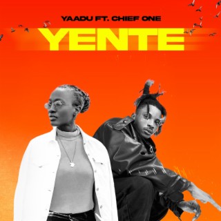 Yente ft. Chief One lyrics | Boomplay Music