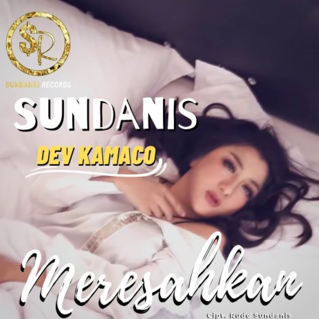 Meresahkan ft. Dev Kamaco | Boomplay Music