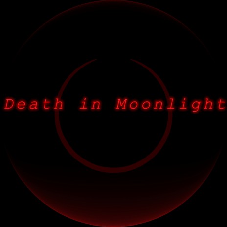 Death in Moonlight | Boomplay Music