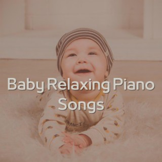 Baby Relaxing Piano Songs