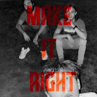 Make It Right