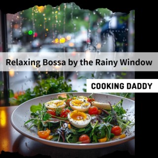 Relaxing Bossa by the Rainy Window