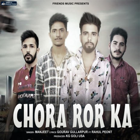 Chora Ror Ka ft. Rahul Peont