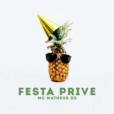 Festa Prive (feat. Matheus Ds) | Boomplay Music