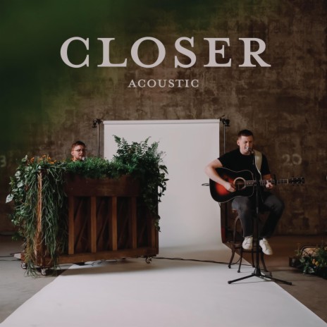 Closer (feat. Judd Alsup & Trey Cooper) (Acoustic) | Boomplay Music