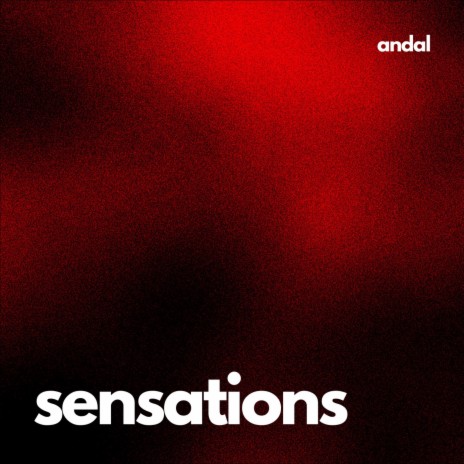 SENSATIONS | Boomplay Music