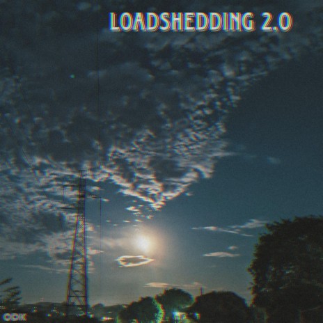 LOADSHEDDING 2.0 | Boomplay Music