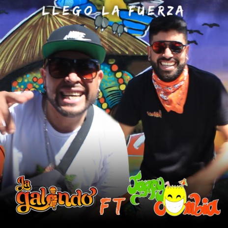 Llegó La Fuerza ft. Jappy cumbia | Boomplay Music