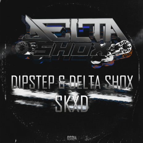 SKXD ft. Delta Shox | Boomplay Music