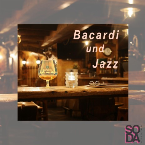 Bacardi und Jazz (feat. Dayte) | Boomplay Music