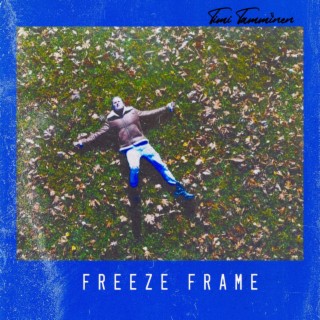 Freeze Frame