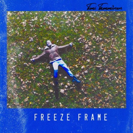 Freeze Frame | Boomplay Music