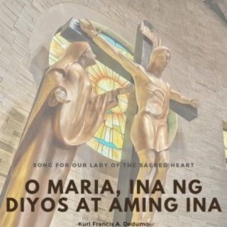 O Maria, Ina ng Diyos at Aming Ina