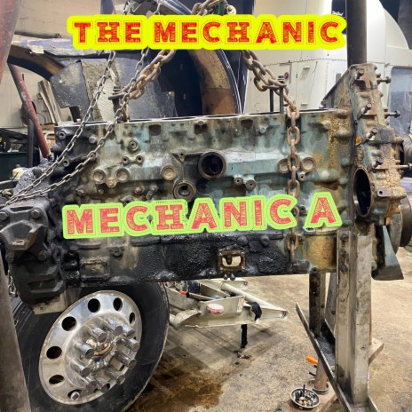 The Mechanic | Boomplay Music