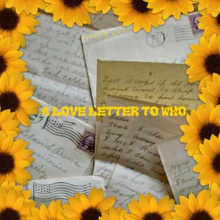 A Love Letter To Who