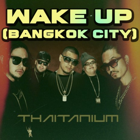 Wake Up (Bangkok City) ft. Snoop Dogg | Boomplay Music