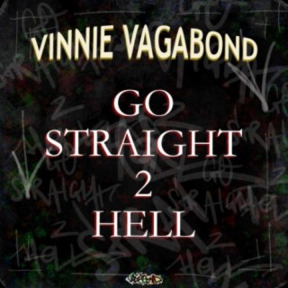 Go Straight 2 Hell