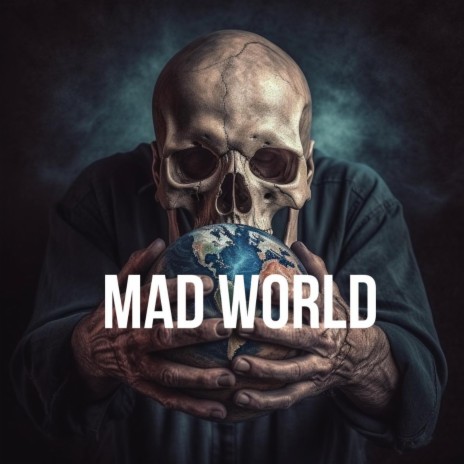 MAD WORLD | Boomplay Music