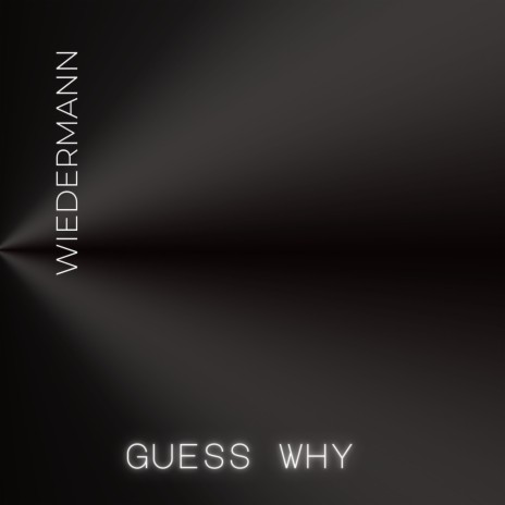 Guess Why | Boomplay Music