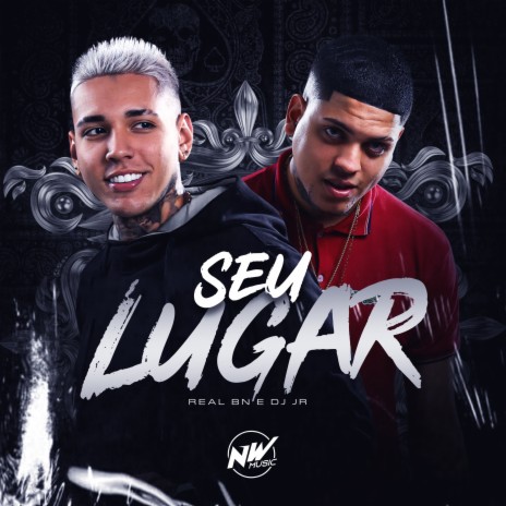 Seu Lugar ft. Real BN | Boomplay Music