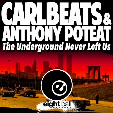 The Underground Never Left Us (Xtended Dub Mix) ft. Anthony Poteat