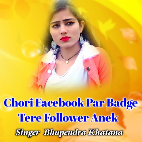 Chori Facebook Par Badge Tere Follower Anek | Boomplay Music