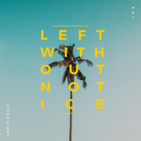 Left without notice | Boomplay Music