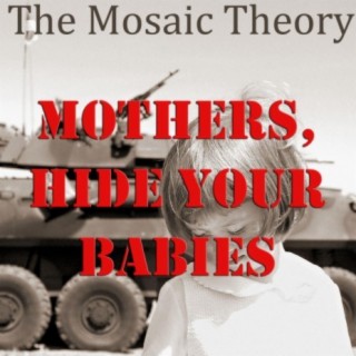 Mothers, Hide Your Babies