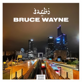 Bruce Wayne lyrics | Boomplay Music