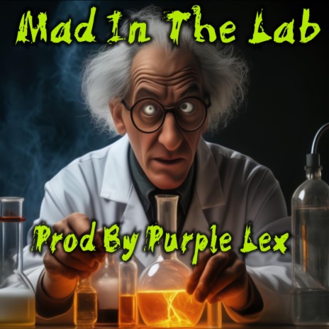 Mad In The Lab | Boomplay Music