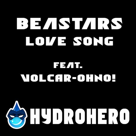 Beastars Love Song | Is This True? (feat. Volcar-OHNO!) | Boomplay Music