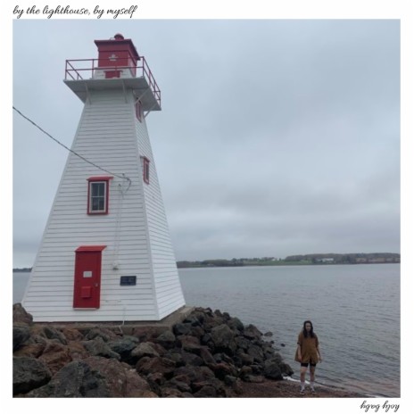 by the lighthouse, by myself | Boomplay Music