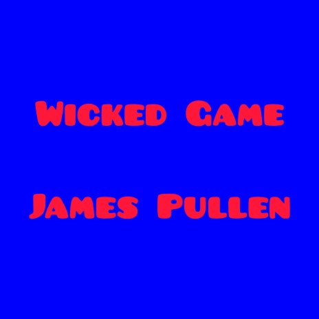 Wicked Game | Boomplay Music