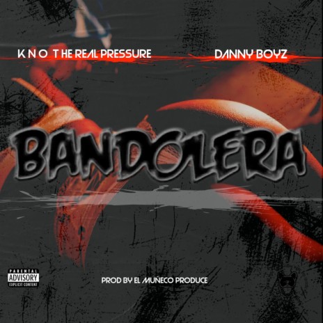 Bandolera ft. Danny Boyz | Boomplay Music