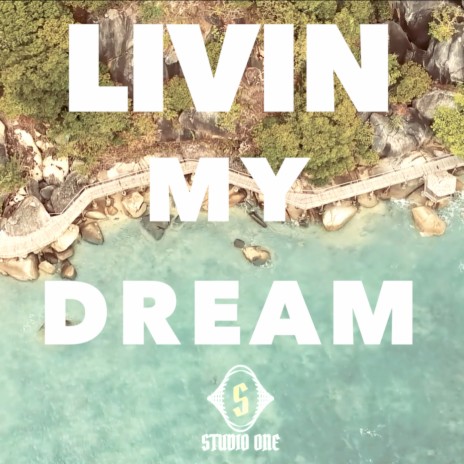 LIVIN MY DREAM | Boomplay Music