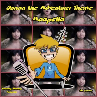 Conan the Adventurer Theme (From Conan the Adventurer) (Acapella)