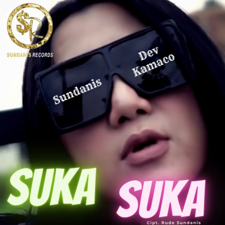 Suka Suka ft. Dev Kamaco | Boomplay Music