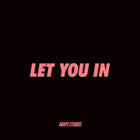 Let You In | Boomplay Music