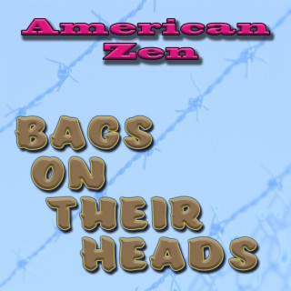 Bags On Their Heads