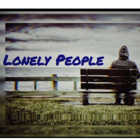 Lonely People | Boomplay Music