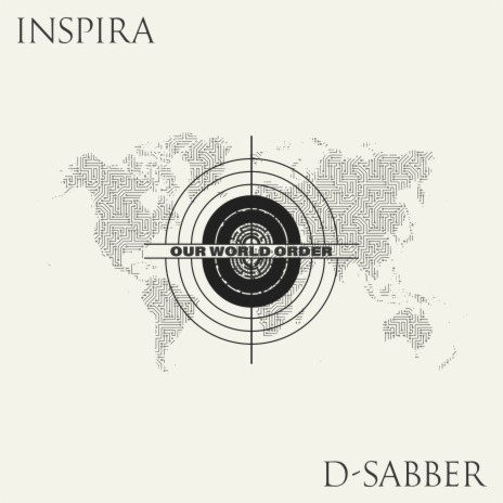 Our World Order ft. D-Sabber | Boomplay Music