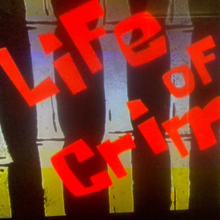 Life of crime