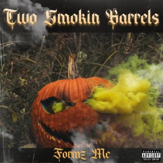 Two Smokin Barrels