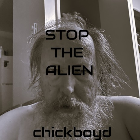 Stop The Alien | Boomplay Music