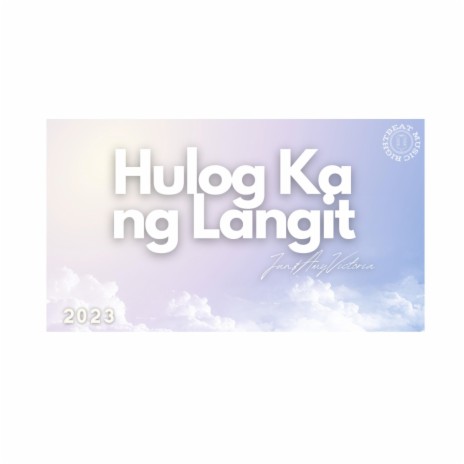 Hulog Ka ng Langit | Boomplay Music