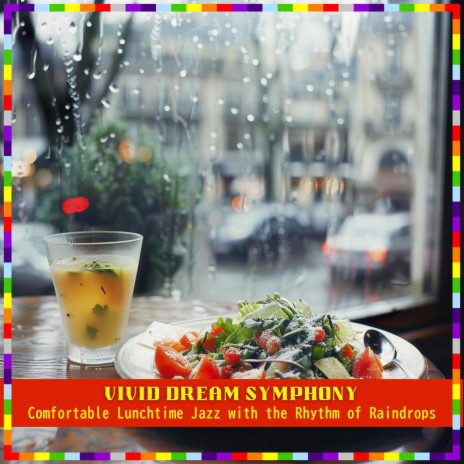 Raindrop Serenade for Lunch