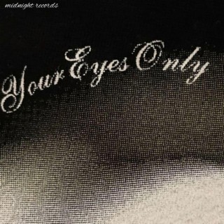 Your eyes only